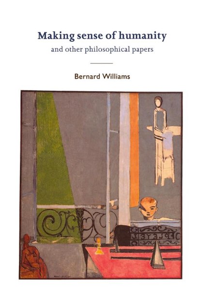 Making Sense of Humanity, Bernard (University of Oxford) Williams - Paperback - 9780521478687