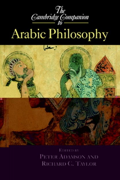 The Cambridge Companion to Arabic Philosophy, PETER (KING'S COLLEGE LONDON) ADAMSON ; RICHARD C. (MARQUETTE UNIVERSITY,  Wisconsin) Taylor - Paperback - 9780521520690