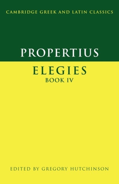 Propertius: Elegies Book IV, Propertius - Paperback - 9780521525619