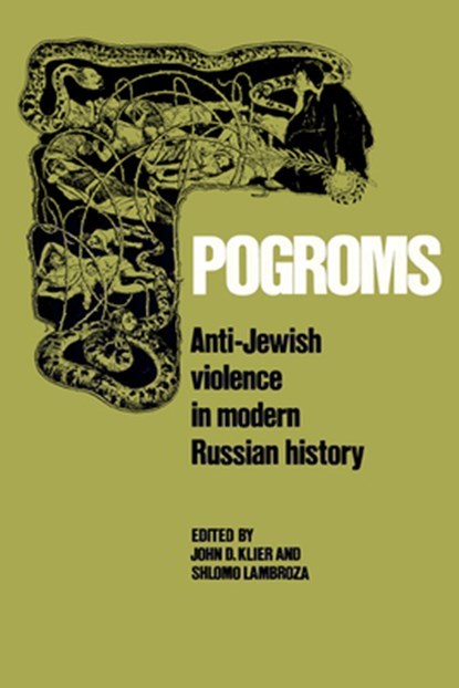Pogroms, John Doyle Klier ; Shlomo (St Mary's College Lambroza - Paperback - 9780521528511