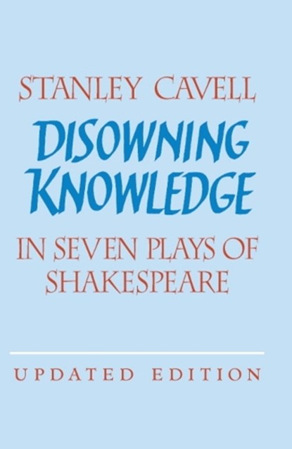 Disowning Knowledge, Stanley (Harvard University Cavell - Paperback - 9780521529204