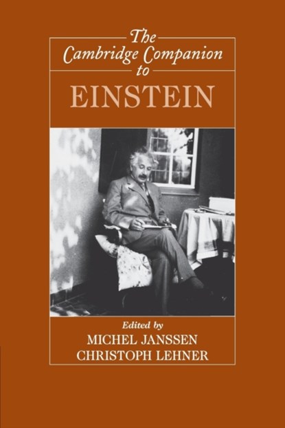 The Cambridge Companion to Einstein, MICHEL (UNIVERSITY OF MINNESOTA) JANSSEN ; CHRISTOPH (MAX-PLANCK-INSTITUT FUR WISSENSCHAFTSGESCHICHTE,  Berlin) Lehner - Paperback - 9780521535427