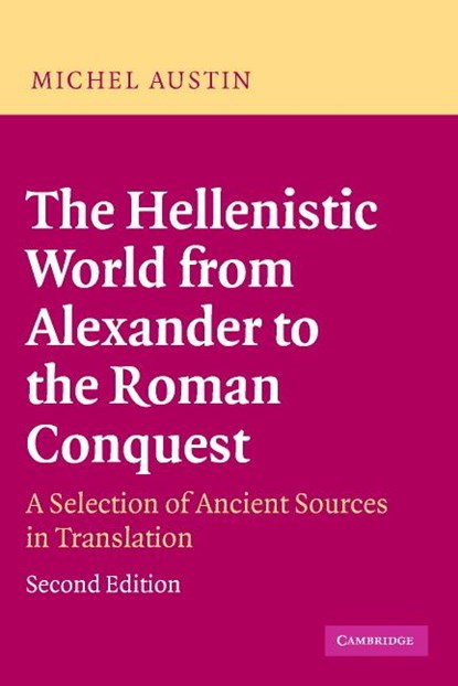 The Hellenistic World from Alexander to the Roman Conquest, M. M. (University of St Andrews Austin - Paperback - 9780521535618