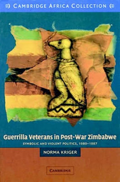 Guerrilla Veterans in Post-war Zimbabwe African Edition, KRIGER,  Norma (Goucher College, Baltimore) - Paperback - 9780521537704