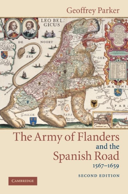 The Army of Flanders and the Spanish Road, 1567–1659, Geoffrey (Ohio State University) Parker - Paperback - 9780521543927