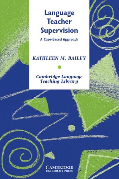 Language Teacher Supervision, Kathleen M. Bailey - Paperback - 9780521547451