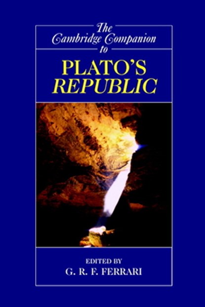 The Cambridge Companion to Plato's Republic, G. R. F.  (UNIVERSITY OF CALIFORNIA,  Berkeley) Ferrari - Paperback - 9780521548427