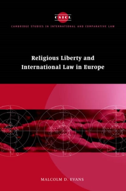 Religious Liberty and International Law in Europe, Malcolm D. (University of Bristol) Evans - Gebonden - 9780521550215