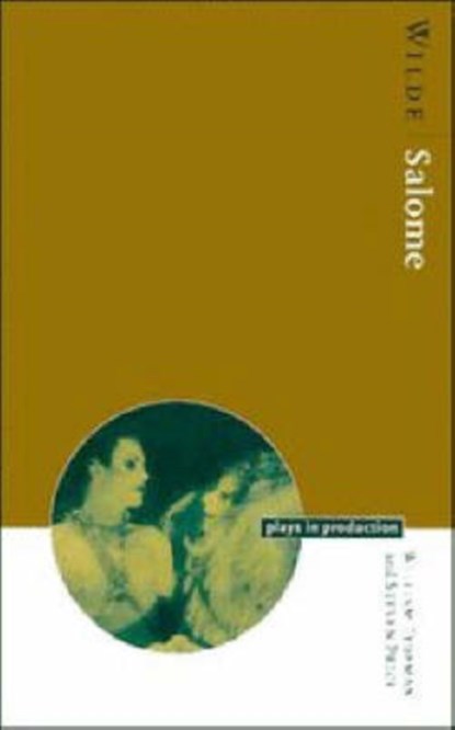 Wilde: Salome, WILLIAM (UNIVERSITY OF WALES,  Bangor) Tydeman ; Steven (University of Wales, Bangor) Price - Paperback - 9780521565455