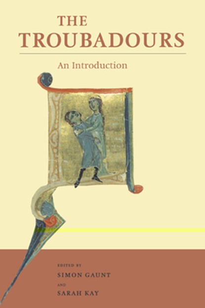 The Troubadours, Simon (King's College London) Gaunt ; Sarah (University of Cambridge) Kay - Paperback - 9780521574730
