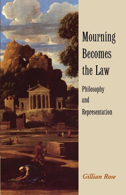 Mourning Becomes the Law, Gillian (University of Warwick) Rose - Paperback - 9780521578493