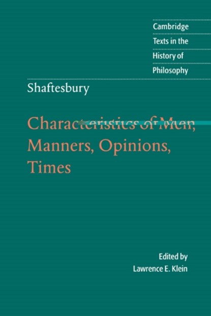 Shaftesbury: Characteristics of Men, Manners, Opinions, Times, Lord Shaftesbury - Paperback - 9780521578929