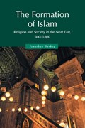 The Formation of Islam | Berkey, Jonathan P. (davidson College, North Carolina) | 