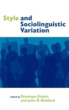 Style and Sociolinguistic Variation | Eckert, Penelope (stanford University, California) ; Rickford, John R. (stanford University, California) | 