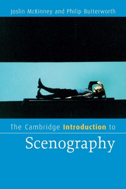 The Cambridge Introduction to Scenography, Joslin (University of Leeds) McKinney ; Philip (University of Leeds) Butterworth - Paperback - 9780521612326