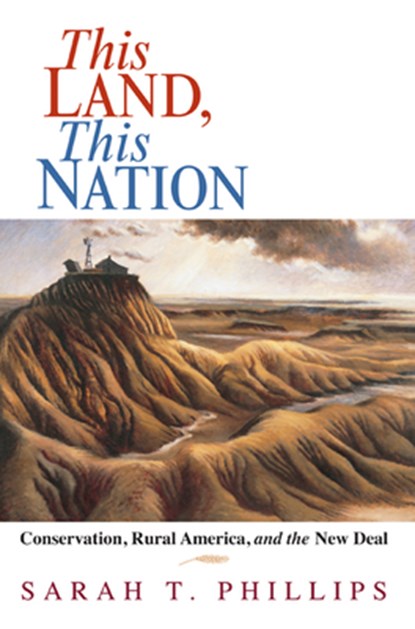 This Land, This Nation, SARAH T. (COLUMBIA UNIVERSITY,  New York) Phillips - Paperback - 9780521617963