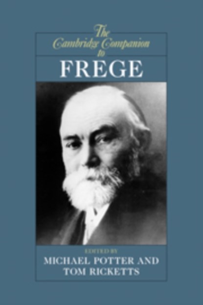 The Cambridge Companion to Frege, Tom (University of Pittsburgh) Ricketts ; Michael (University of Cambridge) Potter - Paperback - 9780521624794