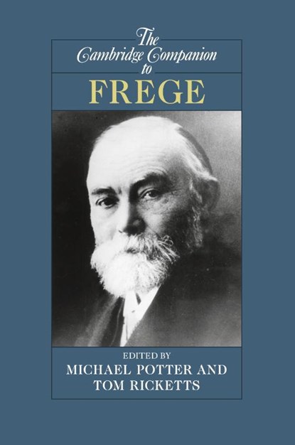 The Cambridge Companion to Frege, Tom (University of Pittsburgh) Ricketts ; Michael (University of Cambridge) Potter - Paperback - 9780521624794