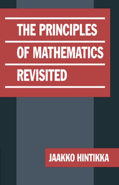 The Principles of Mathematics Revisited, Jaakko (Boston University) Hintikka - Paperback - 9780521624985