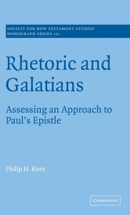 Rhetoric and Galatians, PHILIP H. (MOORE THEOLOGICAL COLLEGE,  Sydney) Kern - Gebonden - 9780521631174