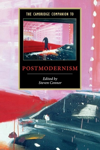 The Cambridge Companion to Postmodernism, Steven (Birkbeck College Connor - Paperback - 9780521648400