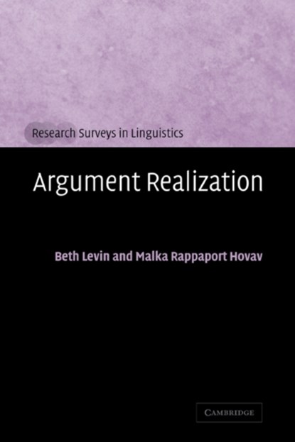 Argument Realization, BETH (STANFORD UNIVERSITY,  California) Levin ; Malka (Hebrew University of Jerusalem) Rappaport Hovav - Paperback - 9780521663762