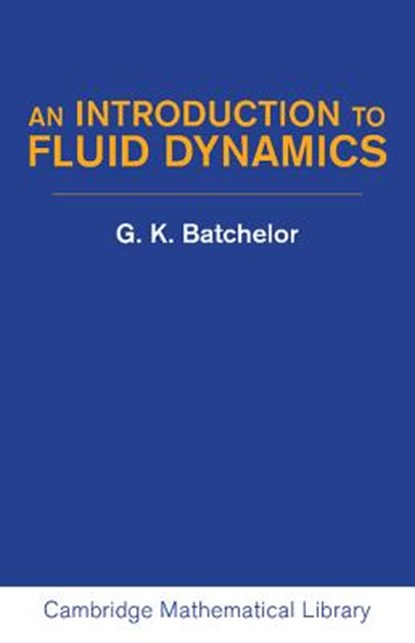 An Introduction to Fluid Dynamics, G. K. (University of Cambridge) Batchelor - Paperback - 9780521663960