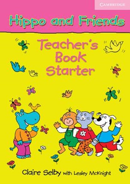 Hippo and Friends Starter Teacher's Book, SELBY,  Claire - Paperback - 9780521680059
