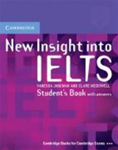 New Insight into IELTS Student's Book with Answers, Vanessa Jakeman ; Clare McDowell - Paperback - 9780521680899