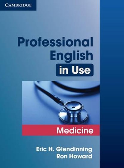Professional English in Use Medicine, Eric Glendinning ; Ron Howard - Paperback - 9780521682015