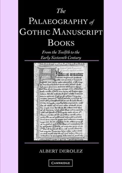 The Palaeography of Gothic Manuscript Books, Albert Derolez - Paperback - 9780521686907
