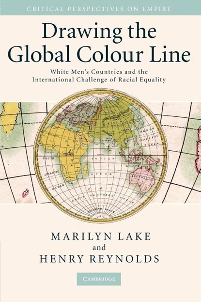 Drawing the Global Colour Line, Marilyn (La Trobe University Lake ; Henry (University of Tasmania) Reynolds - Paperback - 9780521707527