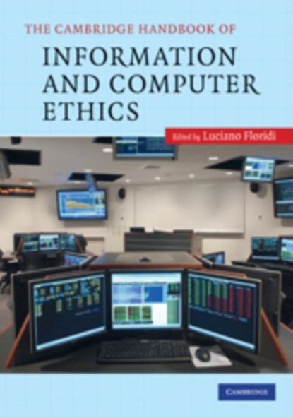 The Cambridge Handbook of Information and Computer Ethics, Luciano (University of Hertfordshire) Floridi - Paperback - 9780521717724