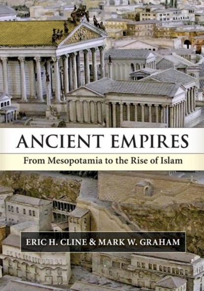 Ancient Empires, ERIC H. (GEORGE WASHINGTON UNIVERSITY,  Washington DC) Cline ; Mark W. Graham - Paperback - 9780521717809