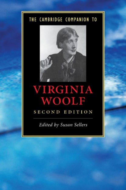 The Cambridge Companion to Virginia Woolf, SUSAN (UNIVERSITY OF ST ANDREWS,  Scotland) Sellers - Paperback - 9780521721677