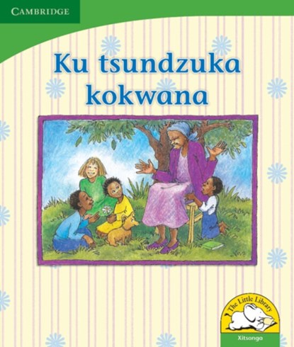 Ku tsundzuka kokwana (Xitsonga), Dianne Stewart - Paperback - 9780521726016