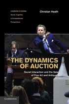 The Dynamics of Auction | Christian (king's College London) Heath | 