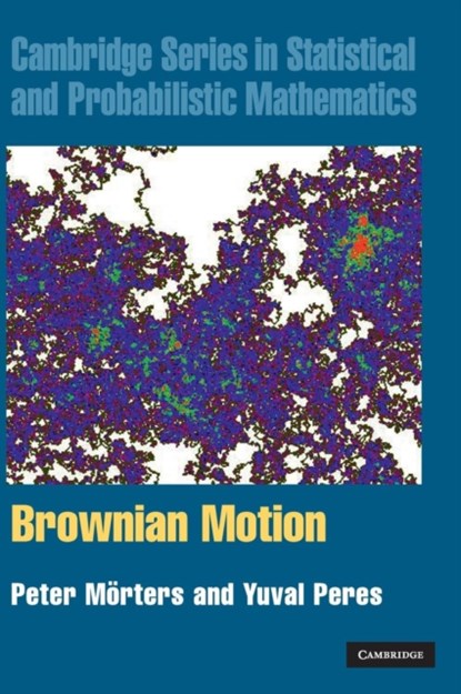 Brownian Motion, Peter (University of Bath) Moerters ; Yuval Peres - Gebonden - 9780521760188