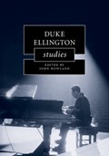 Duke Ellington Studies | Howland, John (norwegian University of Science and Technology, Trondheim) | 