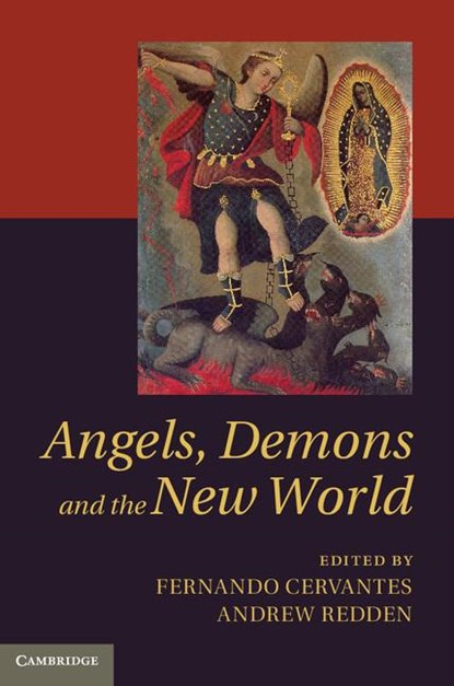 Angels, Demons and the New World, Fernando (University of Bristol) Cervantes ; Andrew (University of Liverpool) Redden - Gebonden - 9780521764582