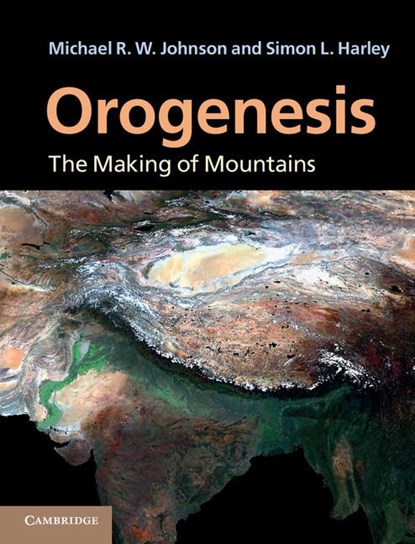 Orogenesis, Michael R. W. (Professor Emeritus Johnson ; Simon L. (University of Edinburgh) Harley - Gebonden - 9780521765565