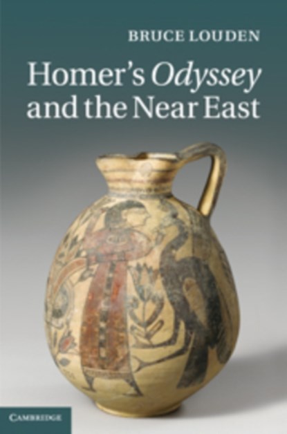 Homer's Odyssey and the Near East, BRUCE (UNIVERSITY OF TEXAS,  El Paso) Louden - Gebonden - 9780521768207
