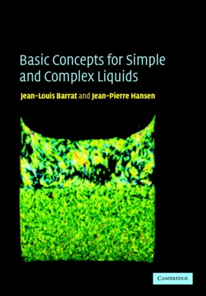 Basic Concepts for Simple and Complex Liquids, Jean-Louis (Universite Lyon I) Barrat ; Jean-Pierre (University of Cambridge) Hansen - Paperback - 9780521789530