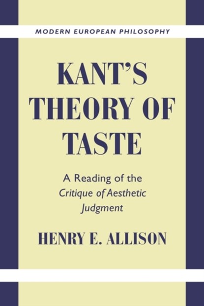 Kant's Theory of Taste, Henry E. (Boston University) Allison - Paperback - 9780521795340