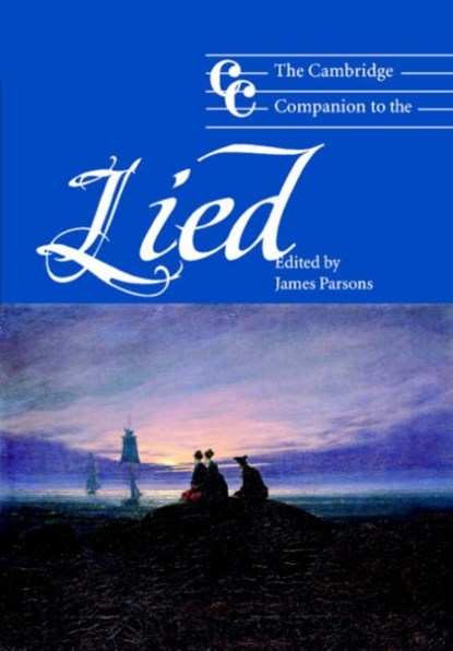 The Cambridge Companion to the Lied, James (Missouri State University) Parsons - Gebonden - 9780521800273