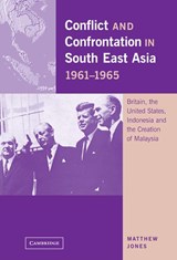 Conflict and Confrontation in South East Asia, 1961–1965 - Matthew (Royal Holloway Jones - 9780521801119