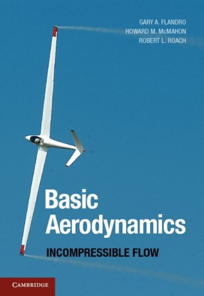 Basic Aerodynamics, Gary A. Flandro ; Howard M. McMahon ; Robert L. Roach - Gebonden - 9780521805827