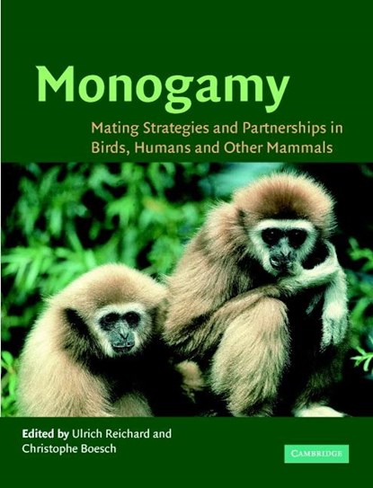 Monogamy, Ulrich H. (Max-Planck-Institut fur Evolutionare Anthropologie Reichard ; Christophe (Max-Planck-Institut fur Evolutionare Anthropologie Boesch - Gebonden - 9780521819732