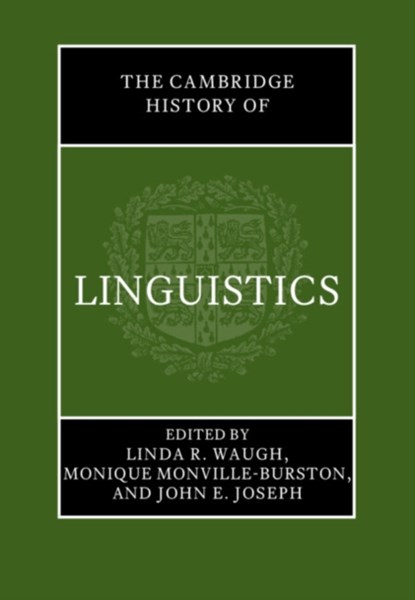 The Cambridge History of Linguistics, Linda R. (University of Arizona) Waugh ; Monique (Cyprus University of Technology) Monville-Burston ; John E. (University of Edinburgh) Joseph - Gebonden - 9780521849906