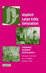 Implicit Large Eddy Simulation - Fernando F. Grinstein ; Len G. (Los Alamos National Laboratory) Margolin ; William J. (Los Alamos National Laboratory) Rider - 9780521869829